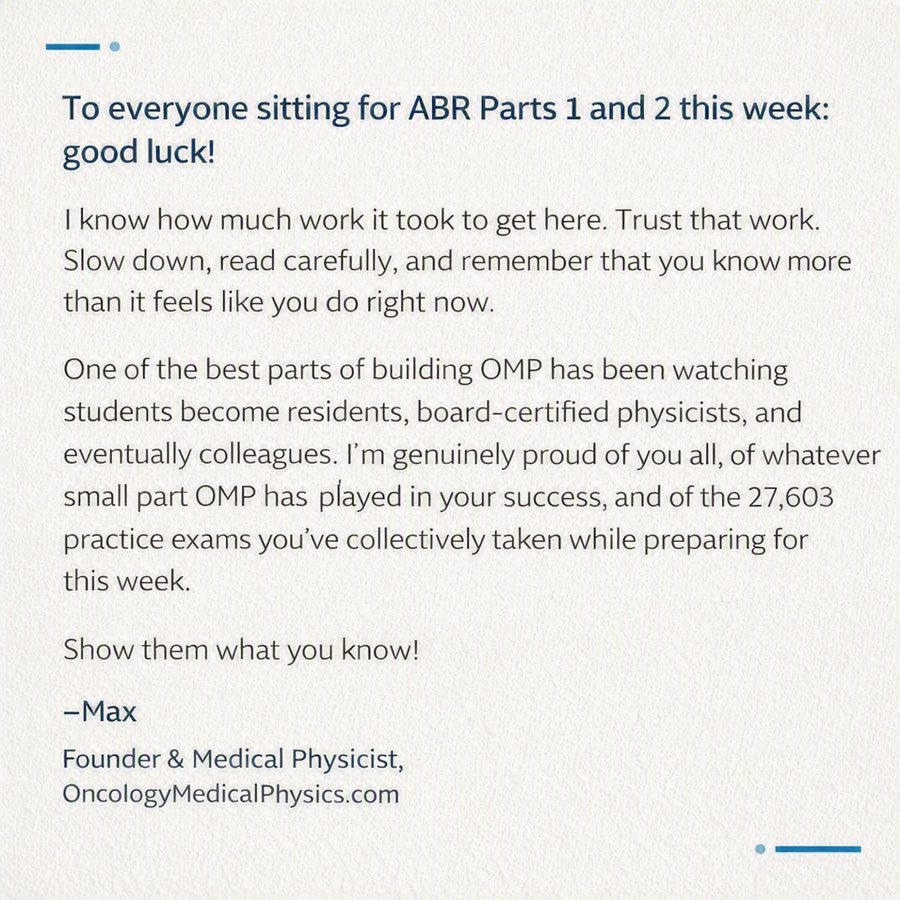 Motivational note from Max, founder of OncologyMedicalPhysics.com, wishing ABR Parts 1–2 students good luck and praising their hard work, with a nod to 27,603 practice exams.
